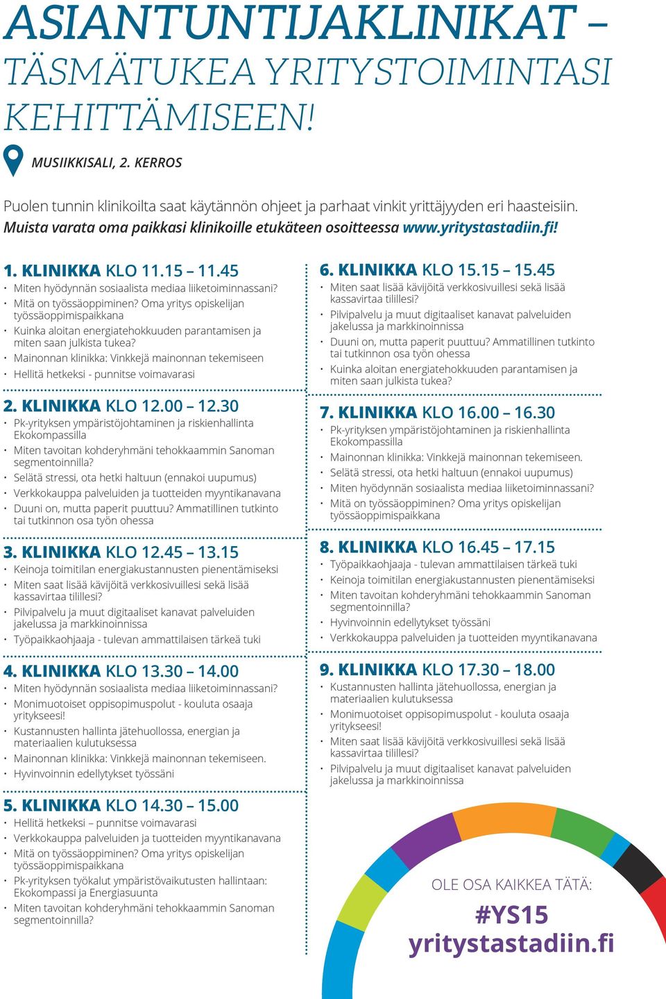 Oma yritys opiskelijan työssäoppimispaikkana Kuinka aloitan energiatehokkuuden parantamisen ja miten saan julkista tukea?