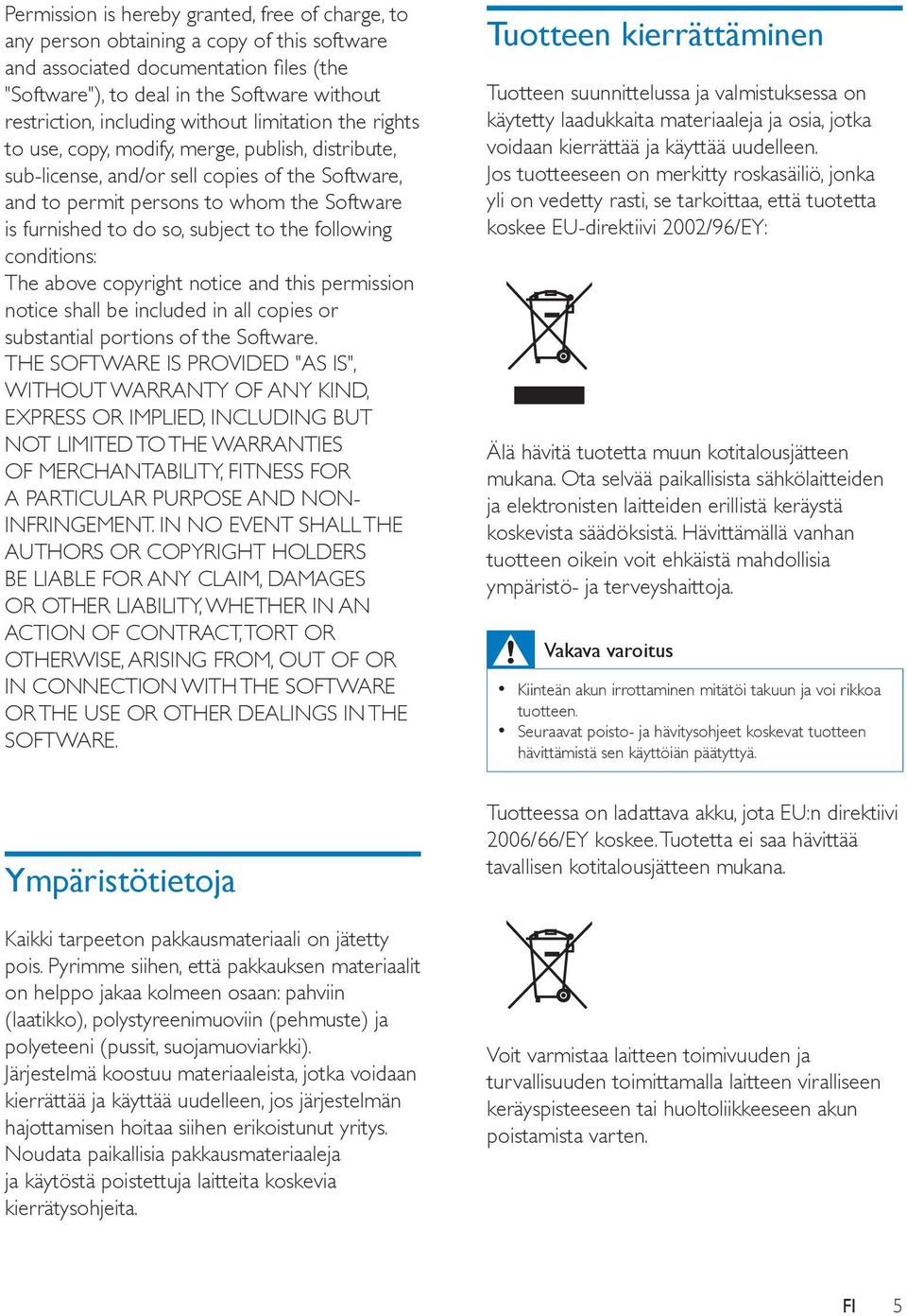 do so, subject to the following conditions: The above copyright notice and this permission notice shall be included in all copies or substantial portions of the Software.