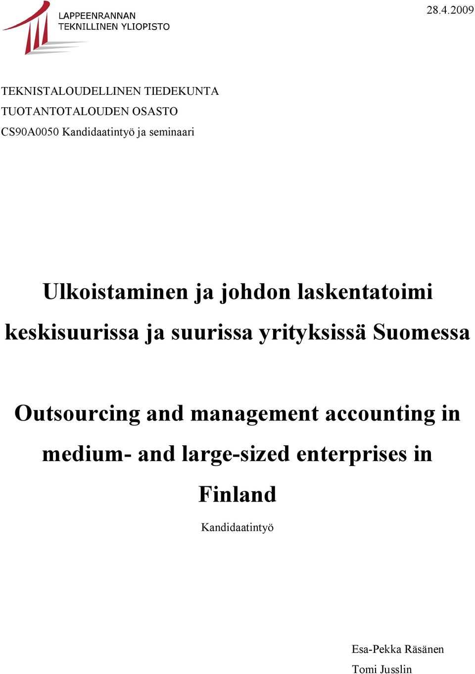 ja suurissa yrityksissä Suomessa Outsourcing and management accounting in