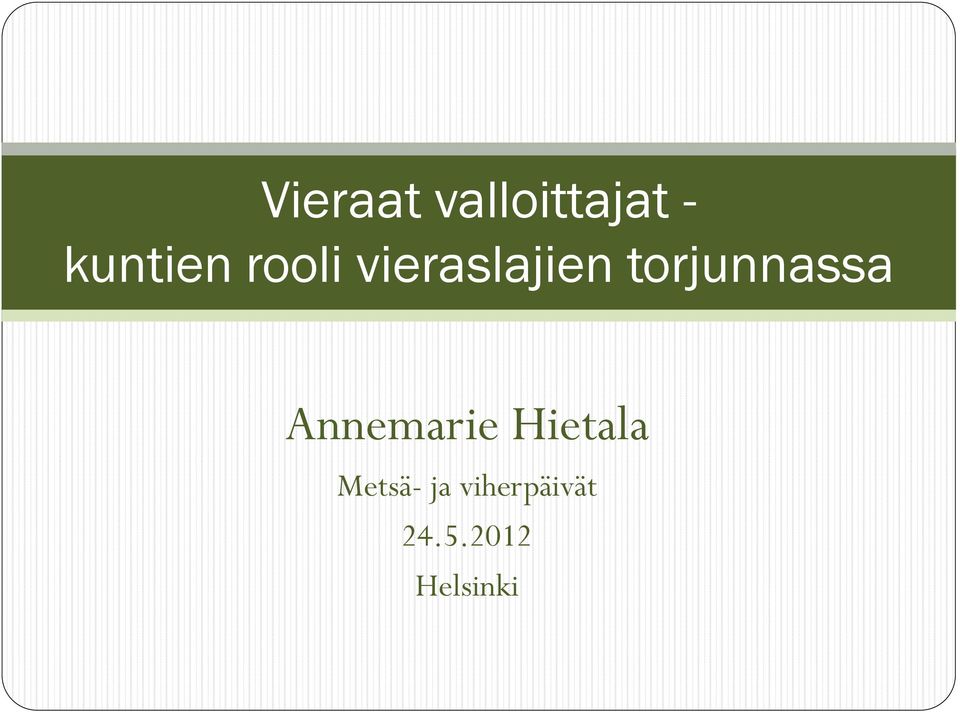 torjunnassa Annemarie Hietala