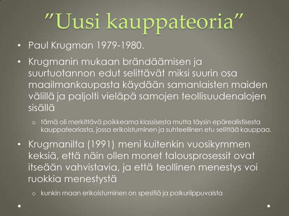 vieläpä samjen tellisuudenaljen sisällä tämä li merkittävä pikkeama klassisesta mutta täysin epärealistisesta kauppateriasta, jssa erikistuminen