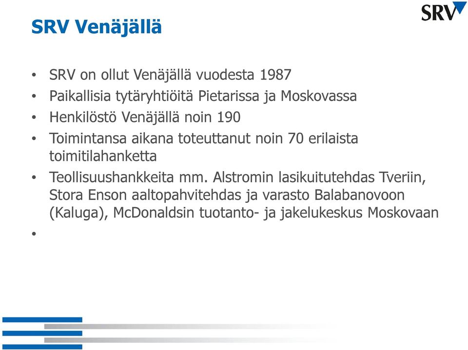 toimitilahanketta Teollisuushankkeita mm.