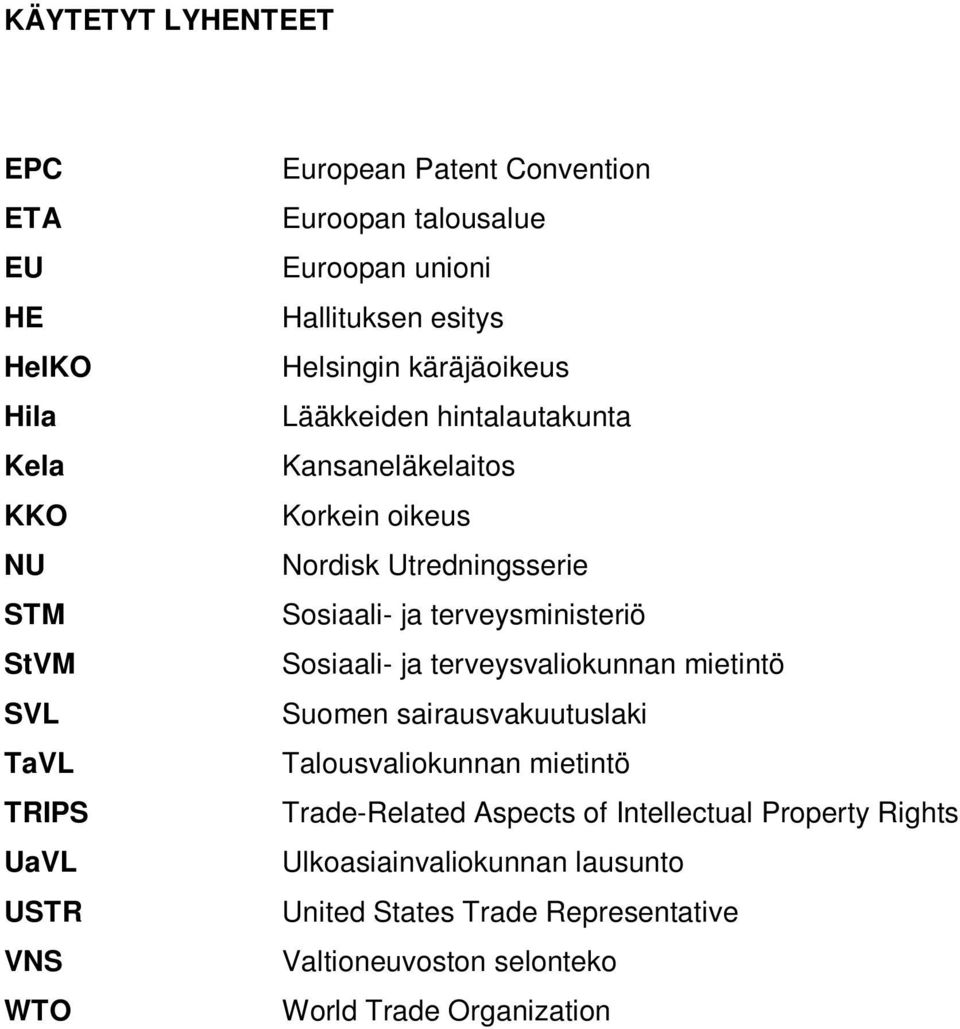 Sosiaali- ja terveysministeriö Sosiaali- ja terveysvaliokunnan mietintö Suomen sairausvakuutuslaki Talousvaliokunnan mietintö Trade-Related