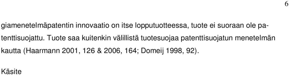 Käsite analoginen on peräisin kemiasta ja tarkoittaa yhdenmukaista, vastaavaa.