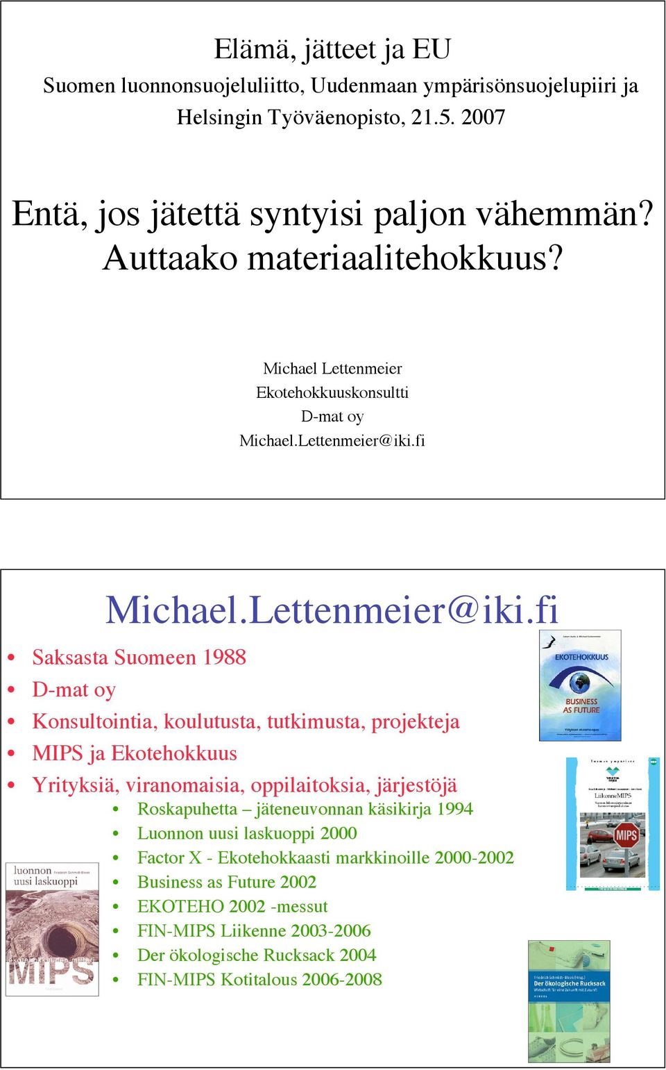 fi Michael.Lettenmeier@iki.