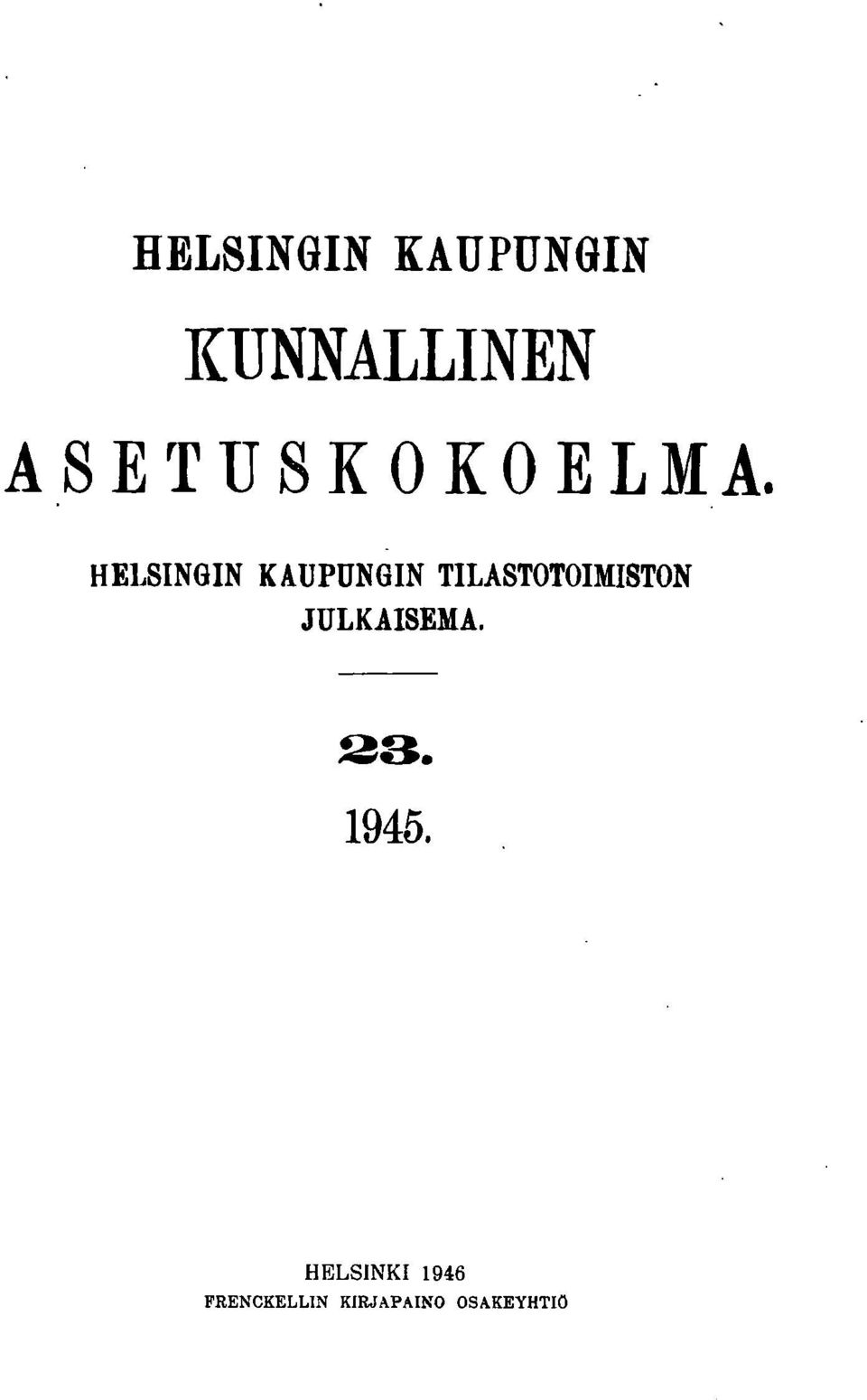 HELSINGIN KAUPUNGIN TILASTOTOIMISTON