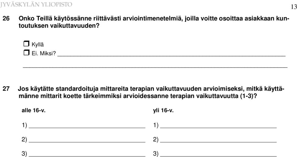 27 Jos käytätte standardoituja mittareita terapian vaikuttavuuden arvioimiseksi,