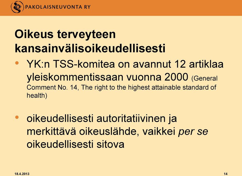 14, The right to the highest attainable standard of health) oikeudellisesti