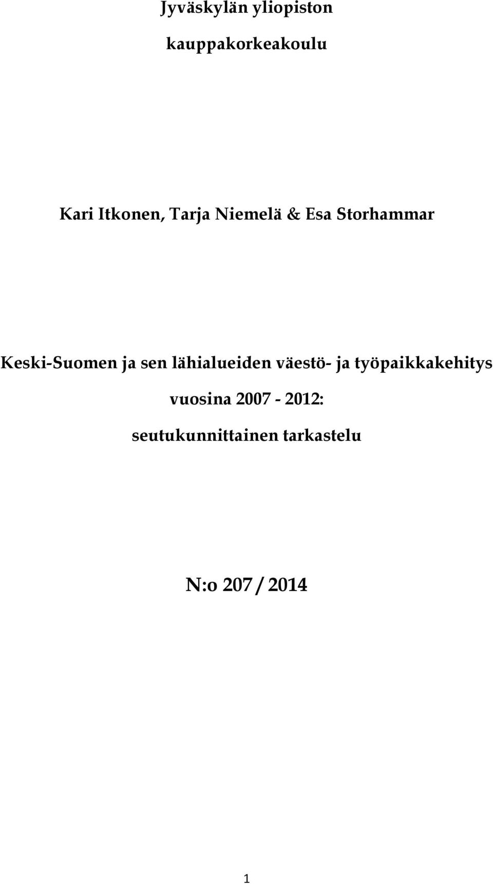 ja sen lähialueiden väestö- ja työpaikkakehitys