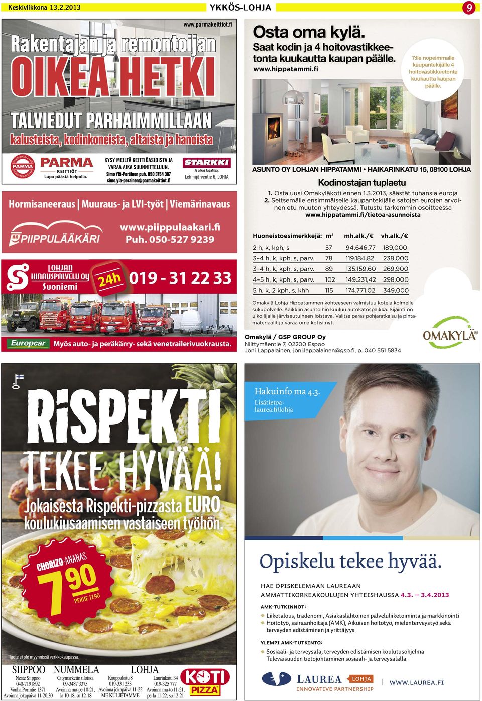 9 KYSY MEILTÄ KEITTIÖASIOISTA JA VARAA AIKA SUUNNITTELUUN. Simo Ylä-Peräinen puh. 050 3754 387 simo.yla-perainen@parmakeittiot.