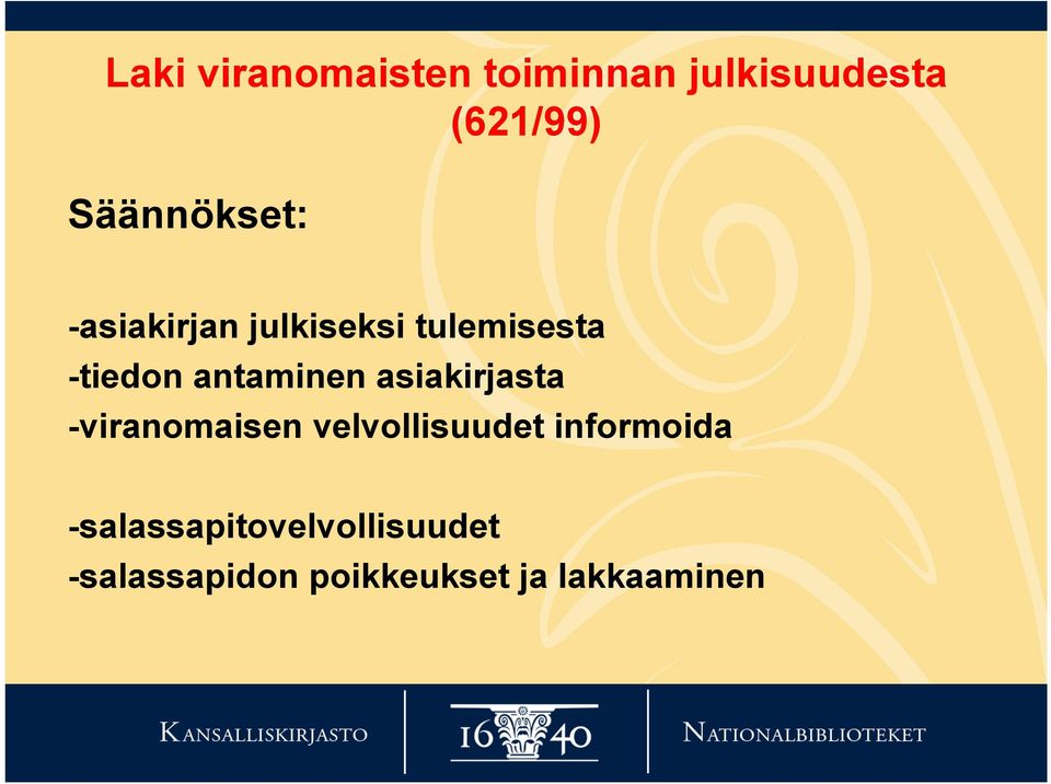 antaminen asiakirjasta -viranomaisen velvollisuudet