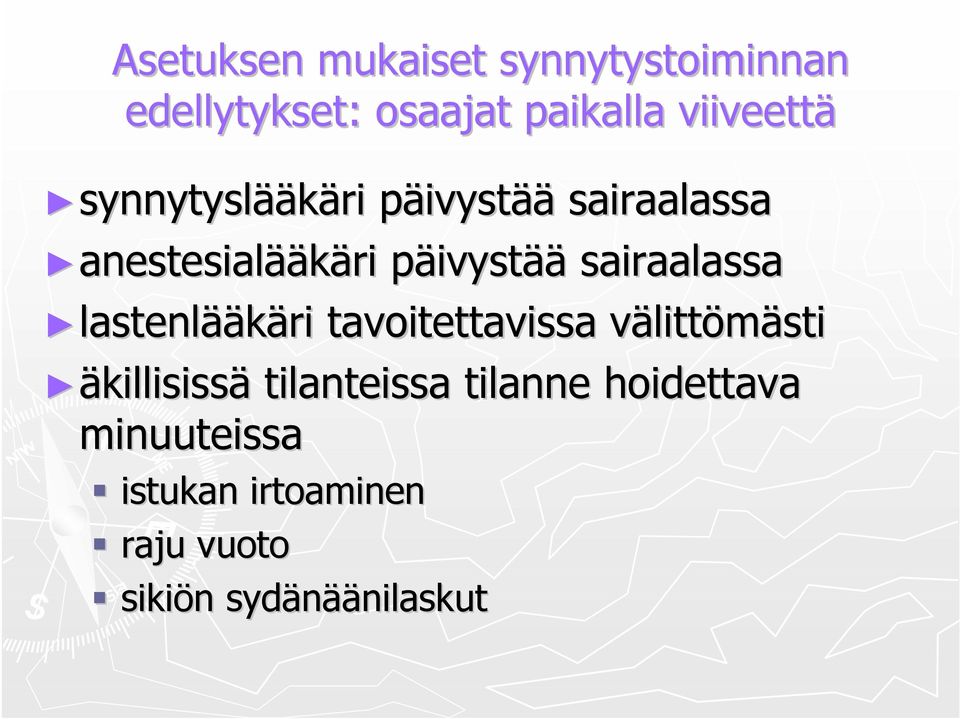 sairaalassa lastenlääkäri tavoitettavissa välittömästi äkillisissä