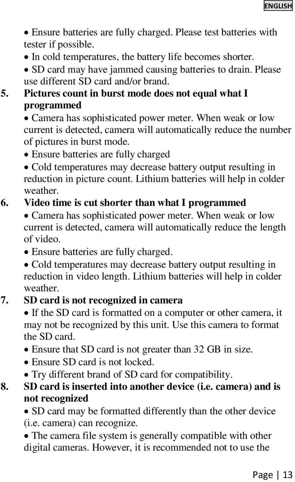 When weak or low current is detected, camera will automatically reduce the number of pictures in burst mode.