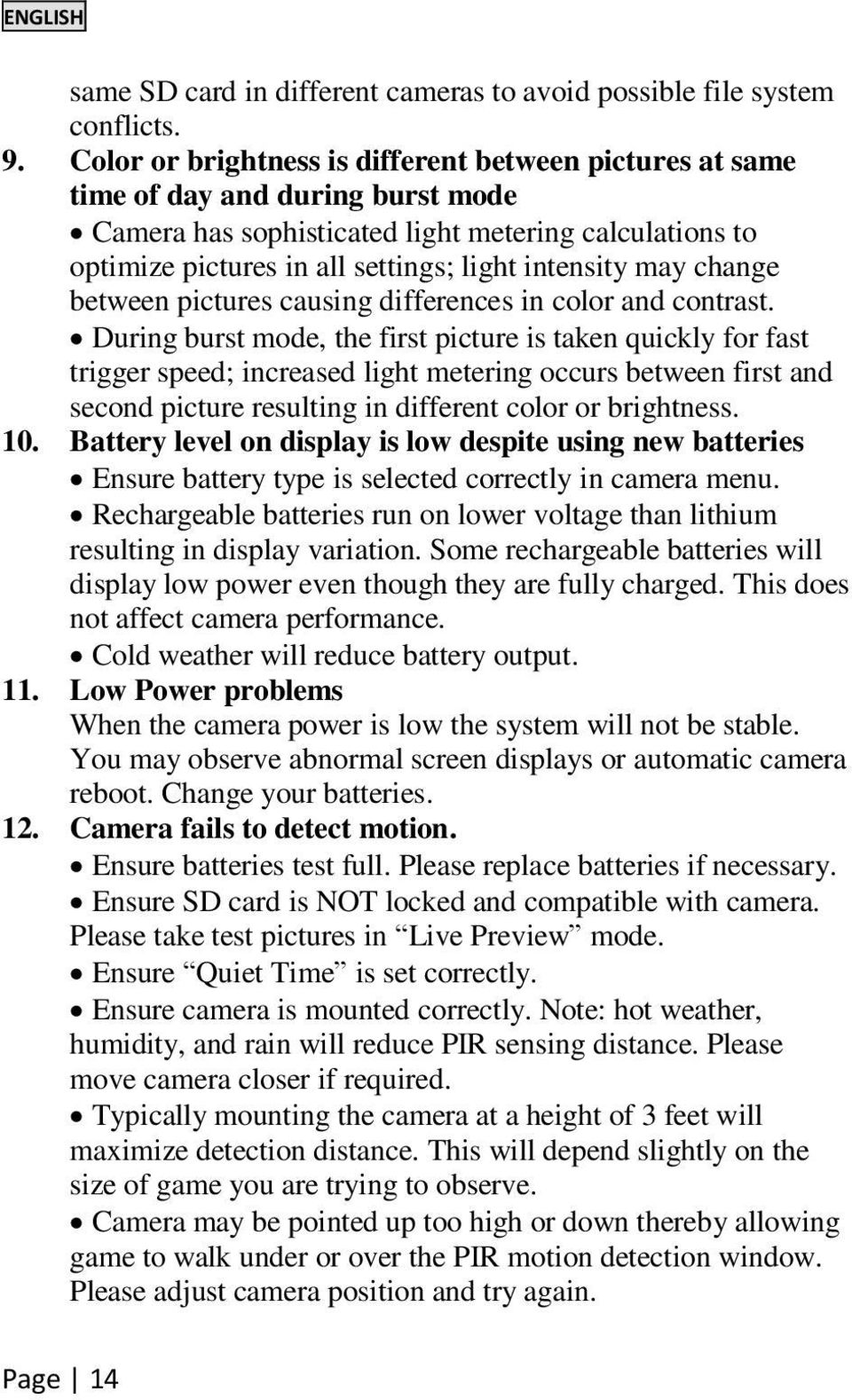 may change between pictures causing differences in color and contrast.