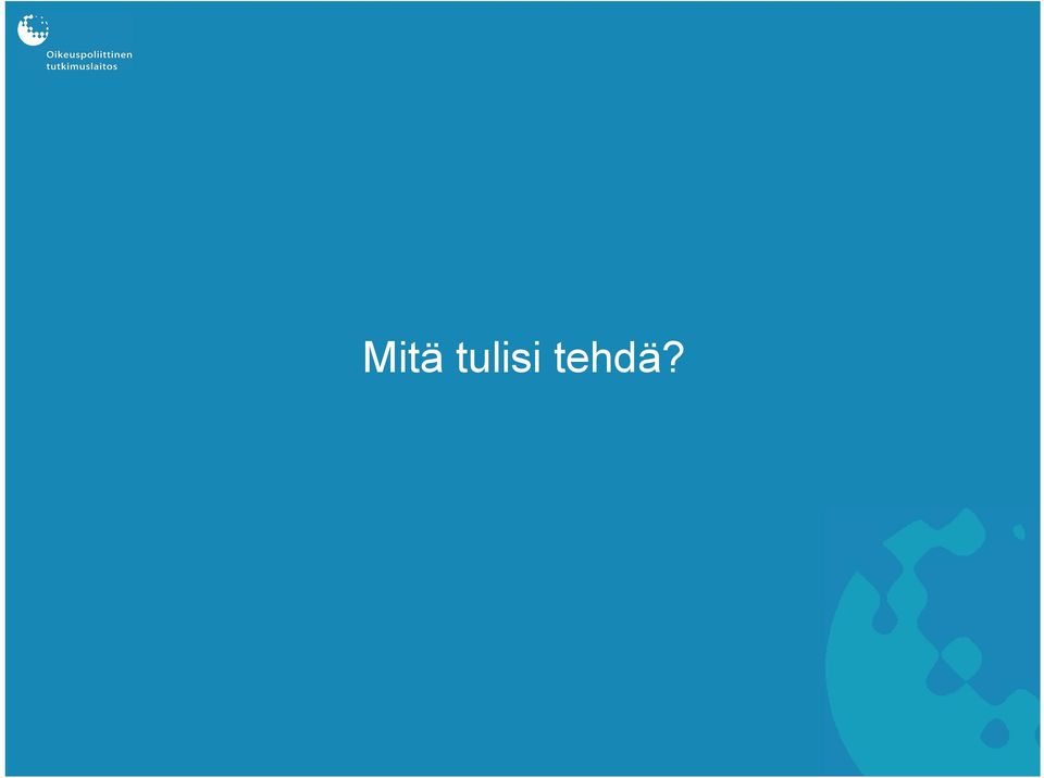 tehdä?