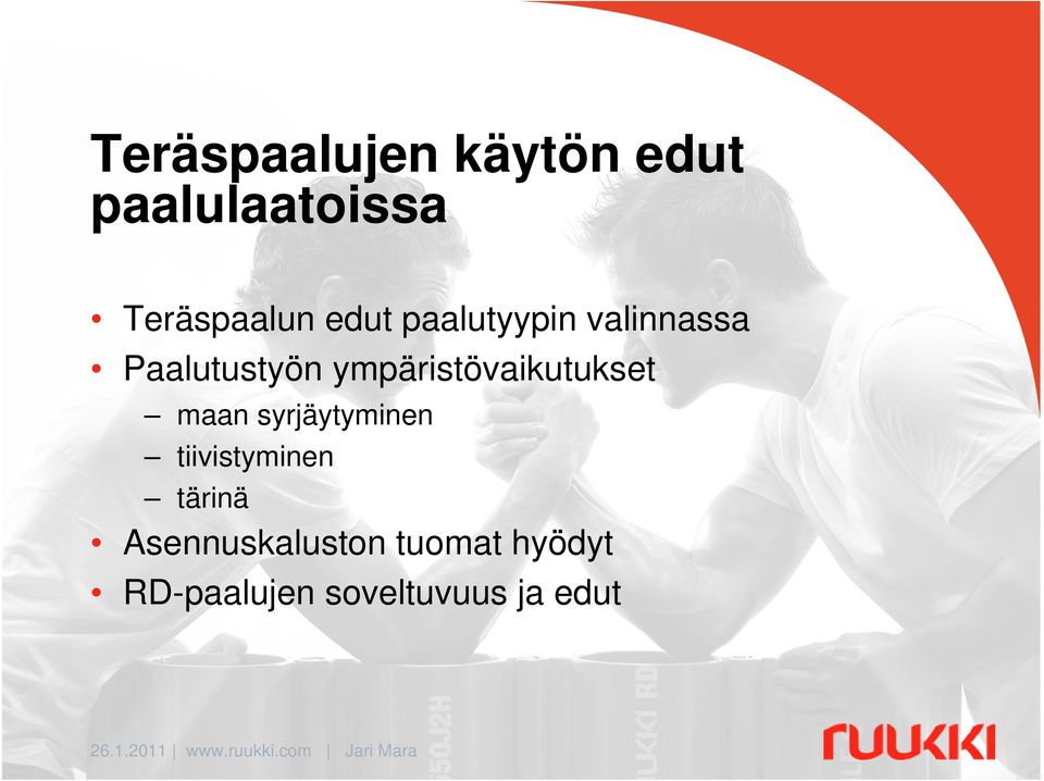 syrjäytyminen tiivistyminen tärinä Asennuskaluston tuomat