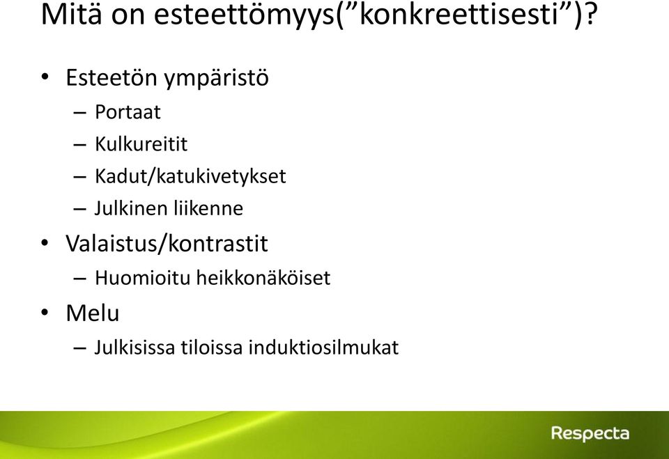 Kadut/katukivetykset Julkinen liikenne