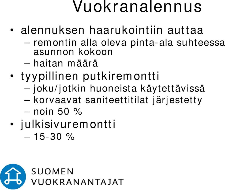 tyypillinen putkiremontti joku/jotkin huoneista käytettävissä