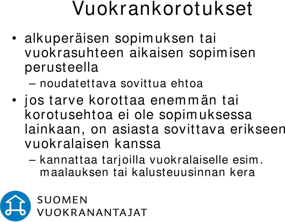 korotusehtoa ei ole sopimuksessa lainkaan, on asiasta sovittava erikseen