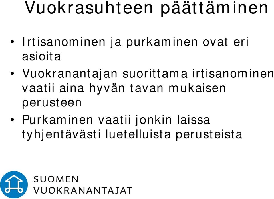 irtisanominen vaatii aina hyvän tavan mukaisen