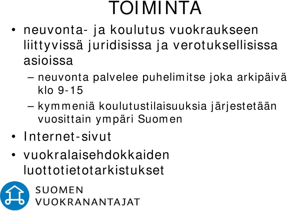 arkipäivä klo 9-15 kymmeniä koulutustilaisuuksia järjestetään