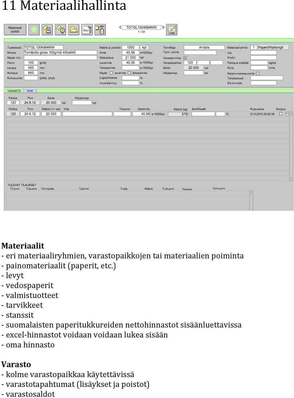 ) levyt vedospaperit valmistuotteet tarvikkeet stanssit suomalaisten paperitukkureiden nettohinnastot