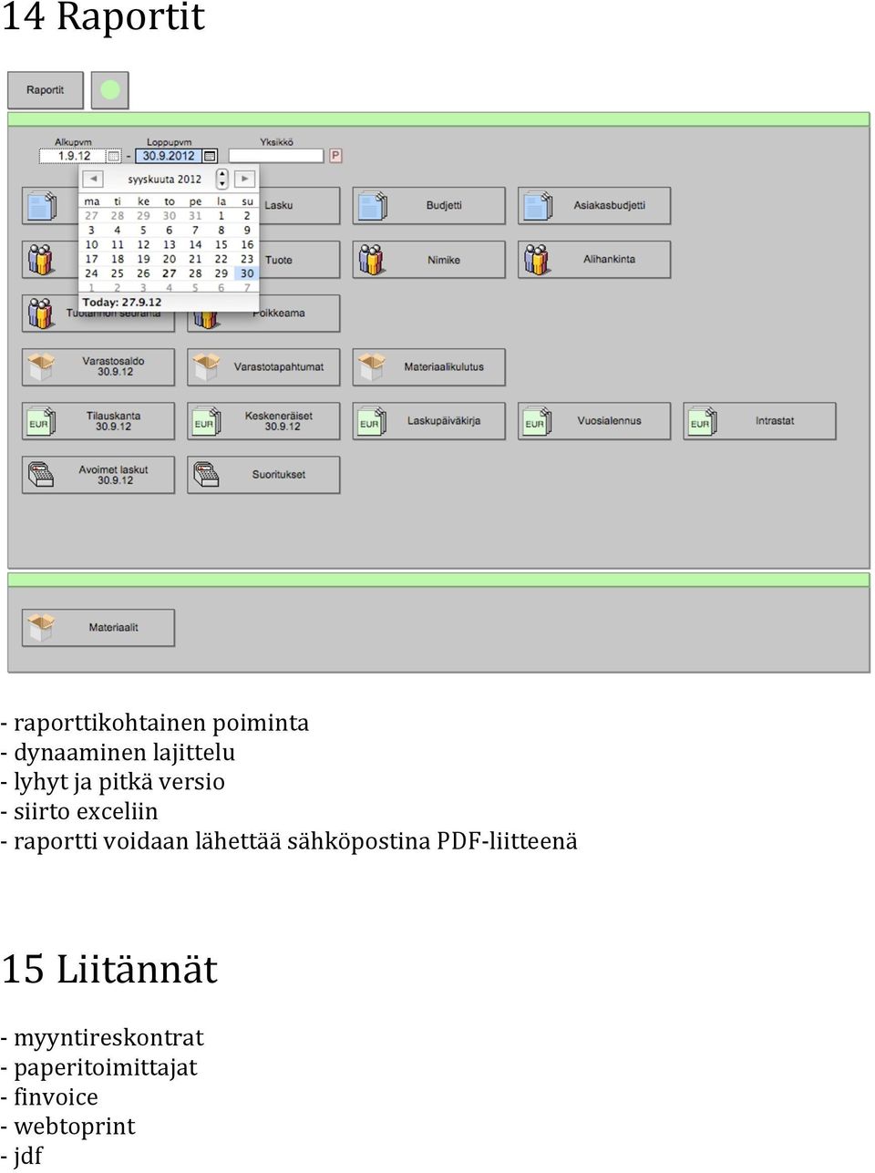 raportti voidaan lähettää sähköpostina PDF liitteenä 15