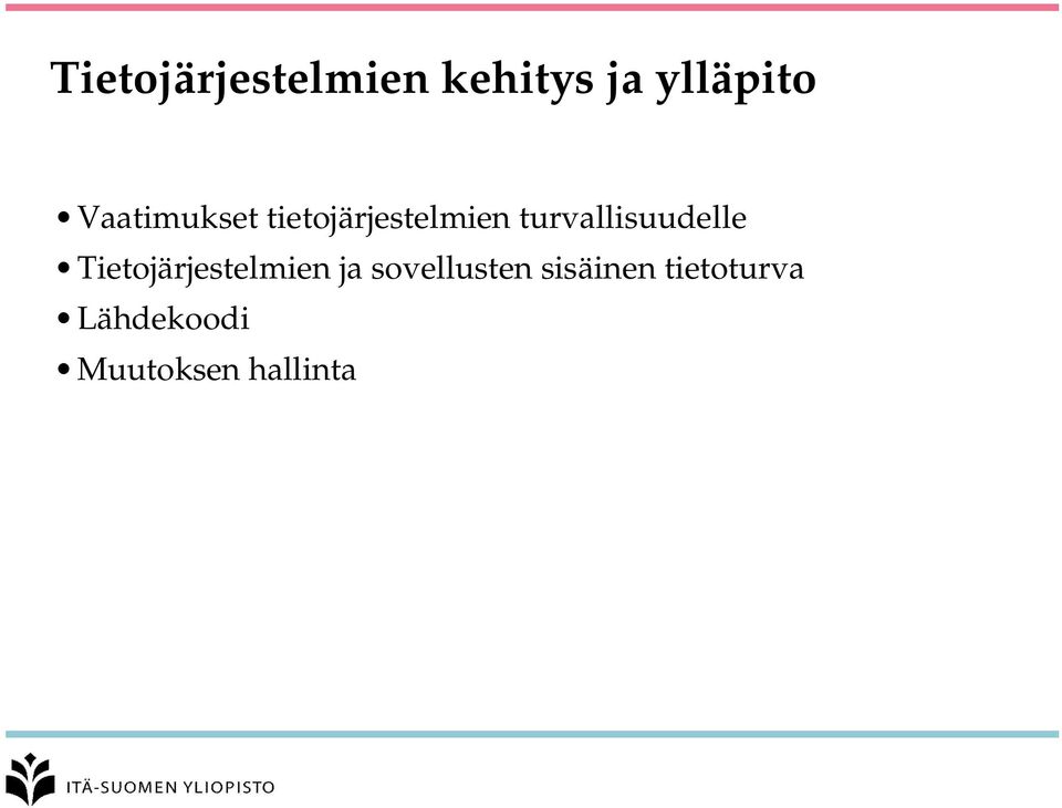 turvallisuudelle Tietojärjestelmien ja