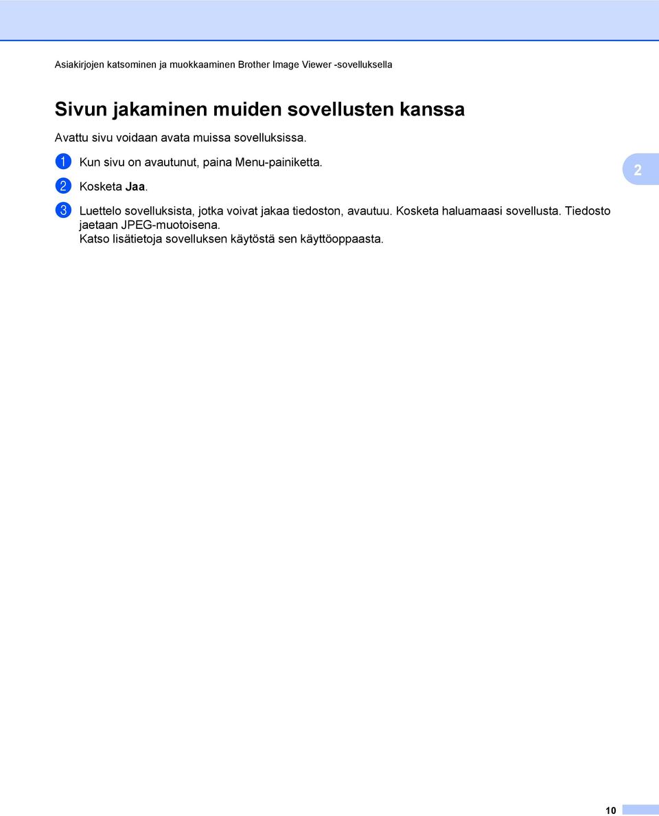 a Kun sivu on avautunut, paina Menu-painiketta. b Kosketa Jaa.