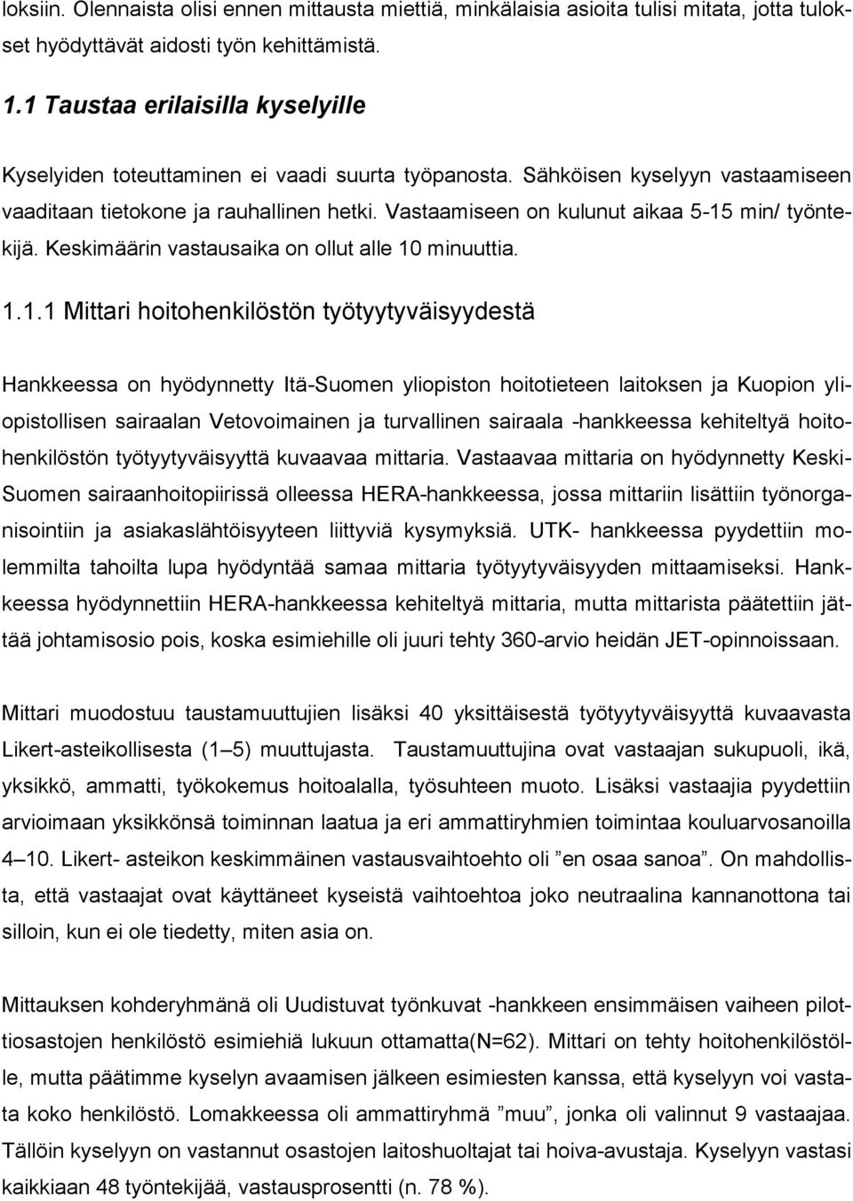 Vastaamiseen on kulunut aikaa 5-15