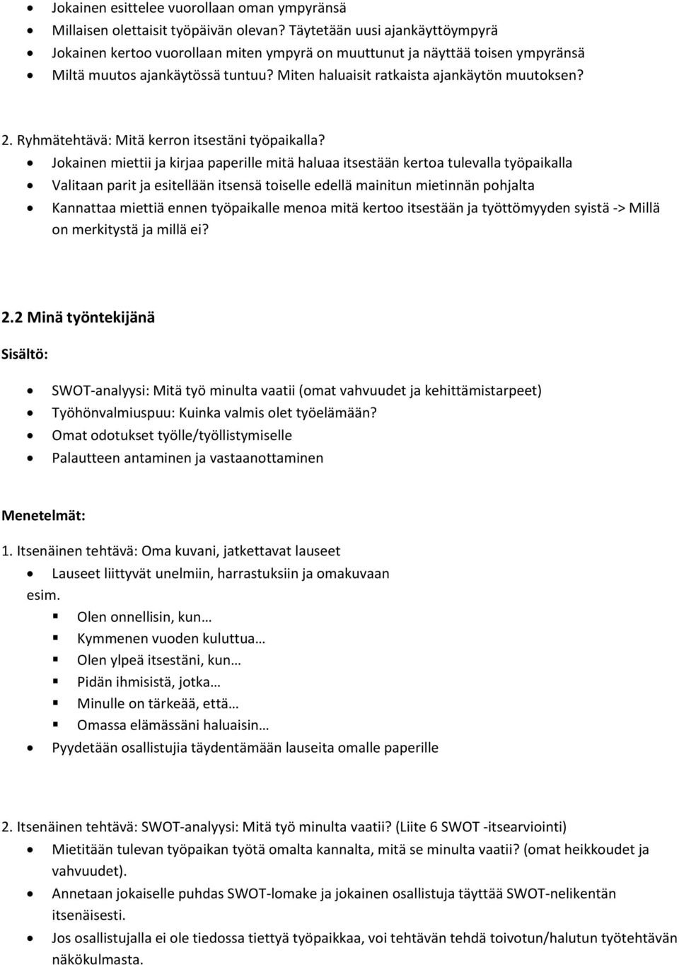 Ryhmätehtävä: Mitä kerron itsestäni työpaikalla?