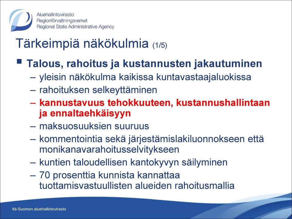 ennaltaehkäisyyn maksuosuuksien suuruus kommentointia sekä järjestämislakiluonnokseen että