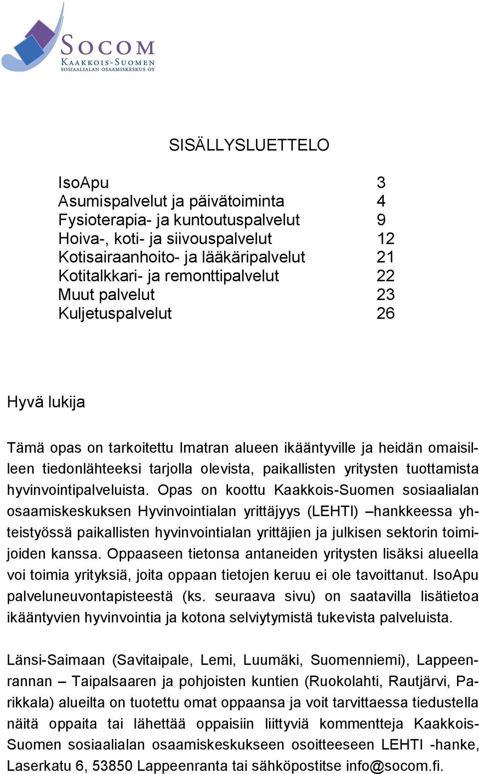 yritysten tuottamista hyvinvointipalveluista.