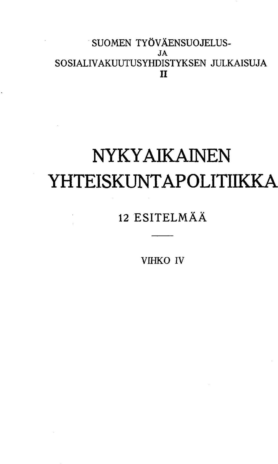 JULKAISUJA II NYKYAIKAINEN