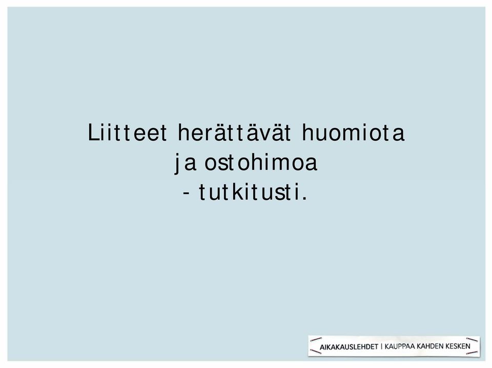 huomiota ja