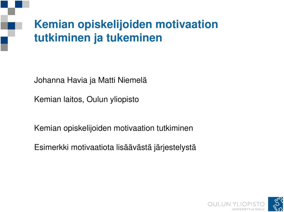 laitos, Oulun yliopisto Kemian opiskelijoiden