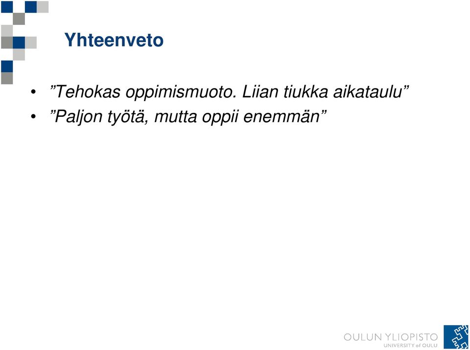 Liian tiukka aikataulu