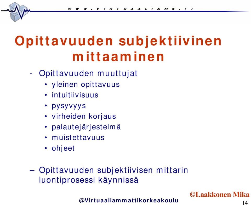 virheiden korjaus palautejärjestelmä muistettavuus ohjeet