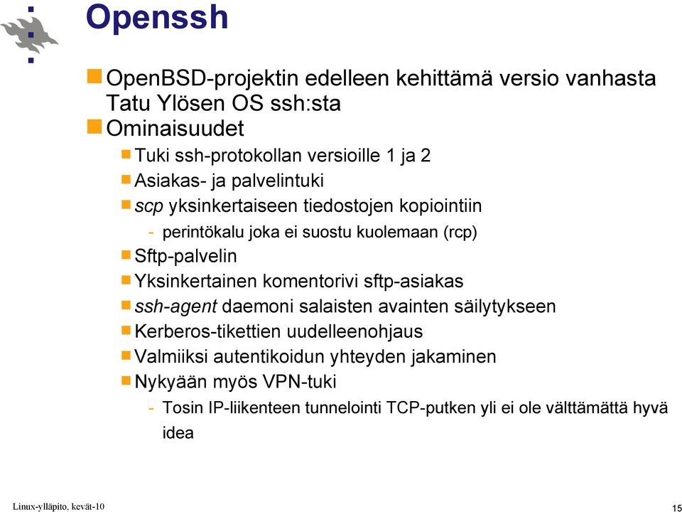 Yksinkertainen komentorivi sftp-asiakas ssh-agent daemoni salaisten avainten säilytykseen Kerberos-tikettien uudelleenohjaus