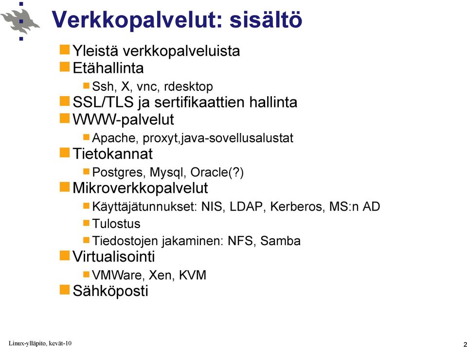 Tietokannat Postgres, Mysql, Oracle(?