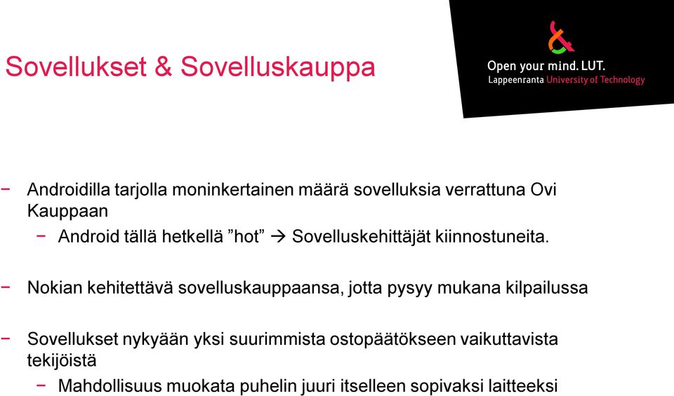 Nokian kehitettävä sovelluskauppaansa, jotta pysyy mukana kilpailussa Sovellukset nykyään yksi