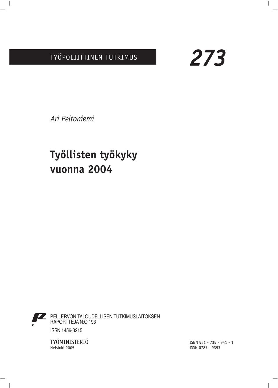 TUTKIMUSLAITOKSEN RAPORTTEJA N:O 193 ISSN 1456-3215