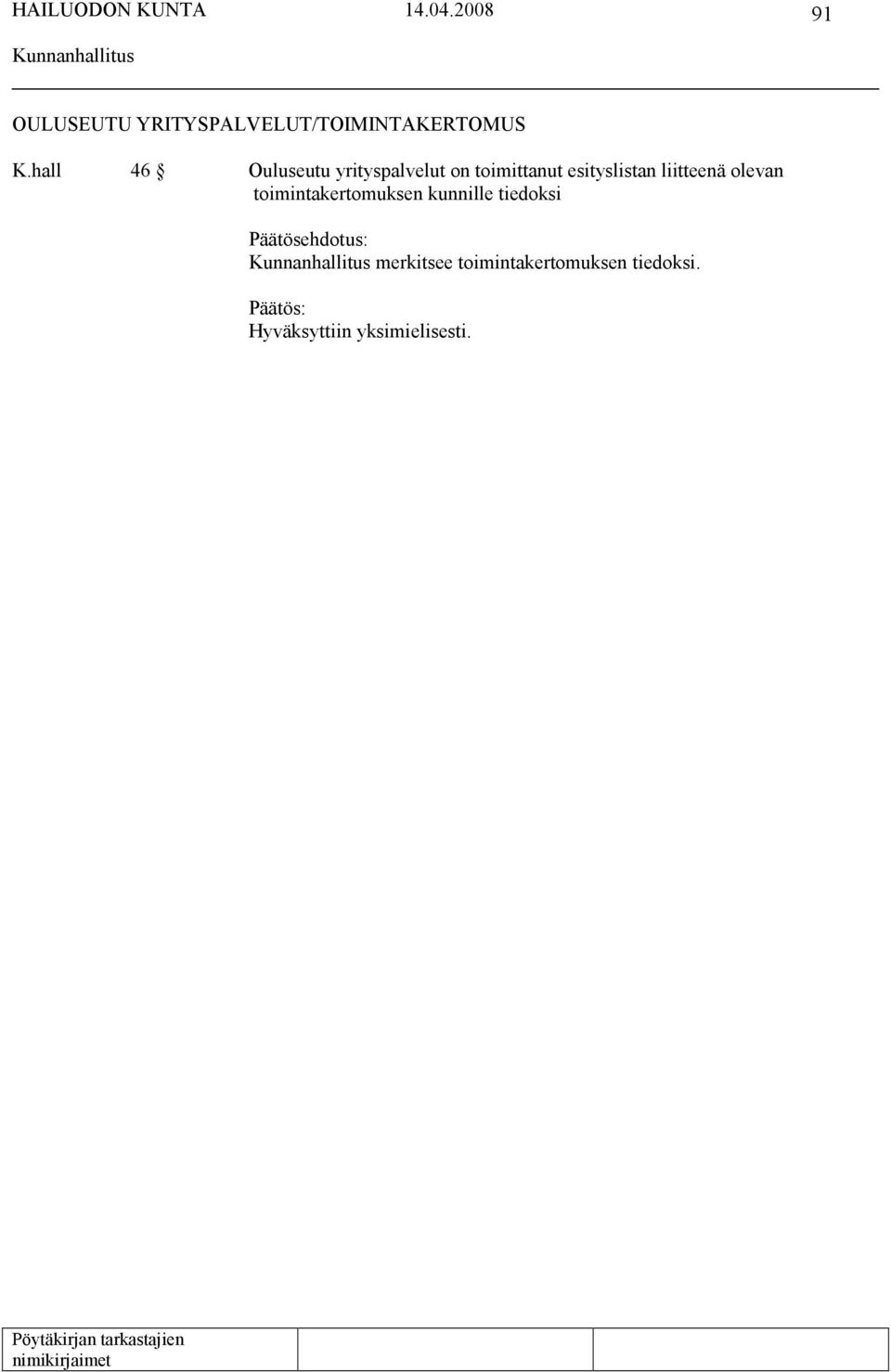esityslistan liitteenä olevan toimintakertomuksen