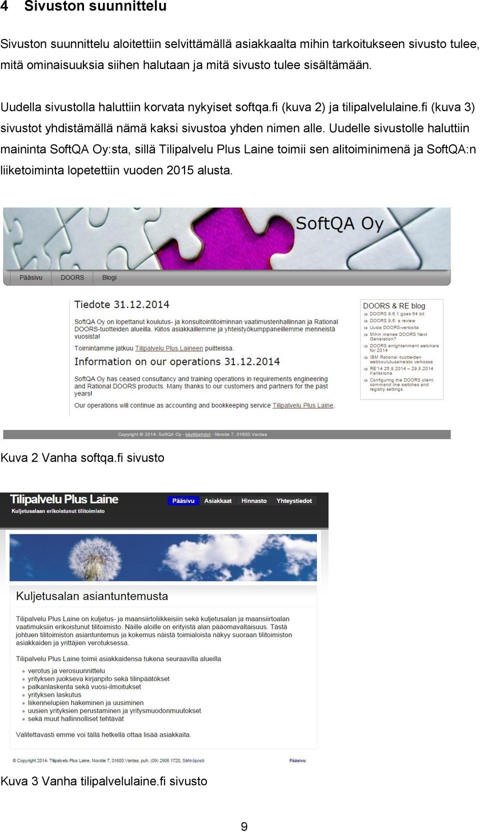 fi (kuva 3) sivustot yhdistämällä nämä kaksi sivustoa yhden nimen alle.