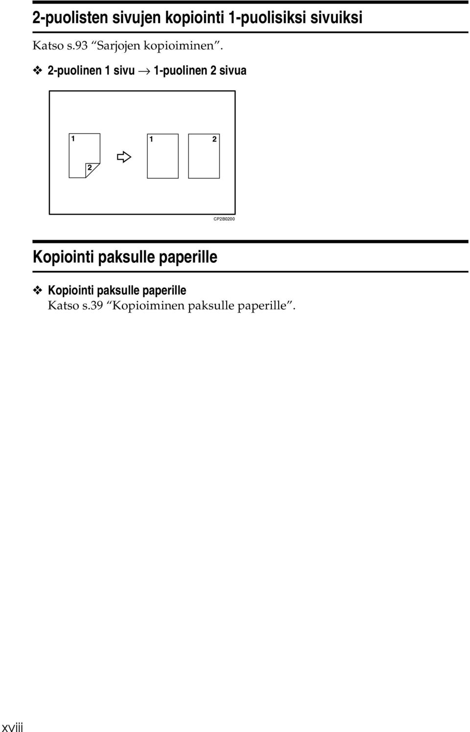 -puolinen 1 sivu 1-puolinen sivua CPB000 Kopiointi