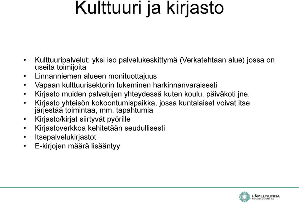 yhteydessä kuten koulu, päiväkoti jne.