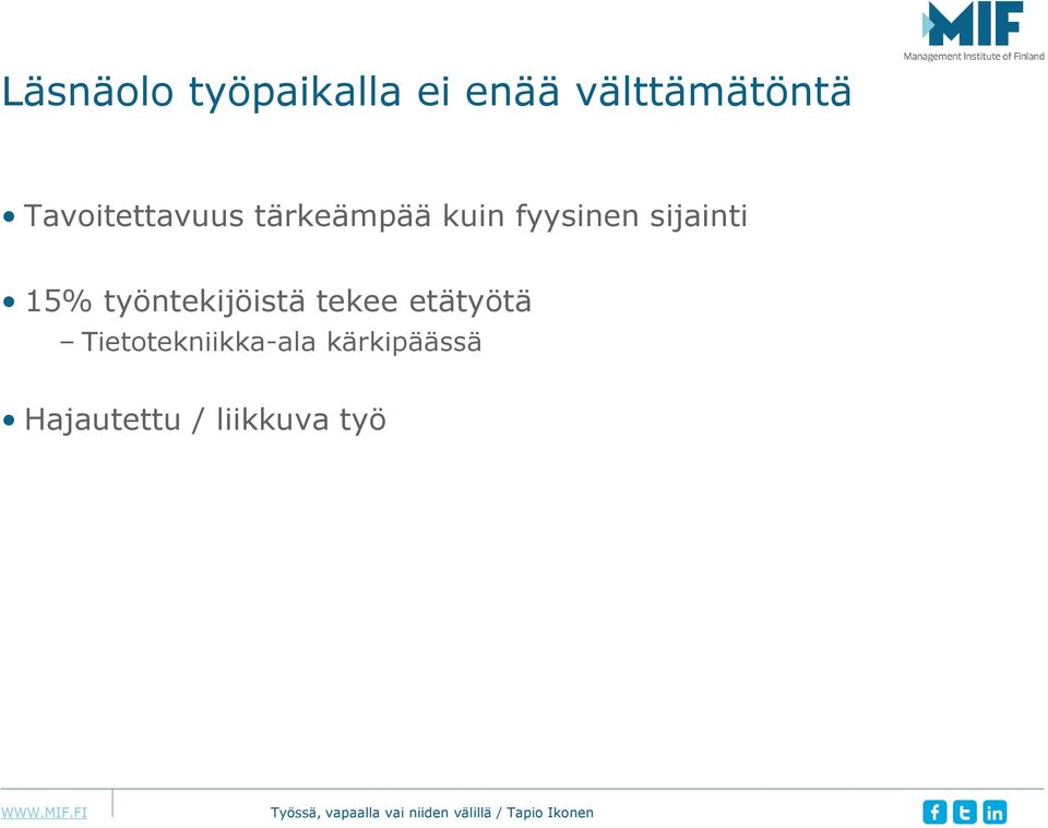 sijainti 15% työntekijöistä tekee etätyötä