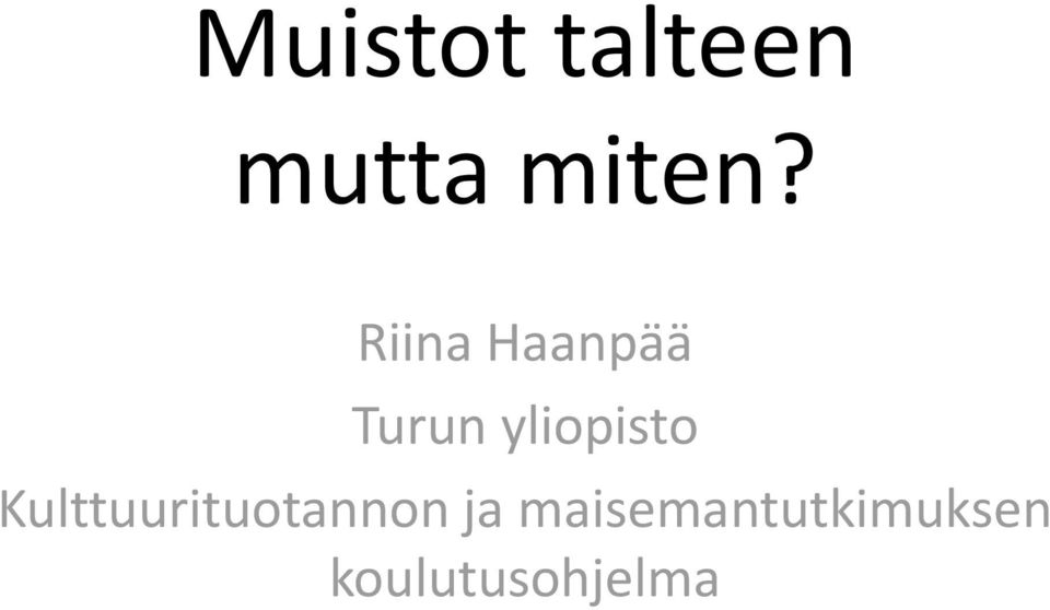 yliopisto Kulttuurituotannon