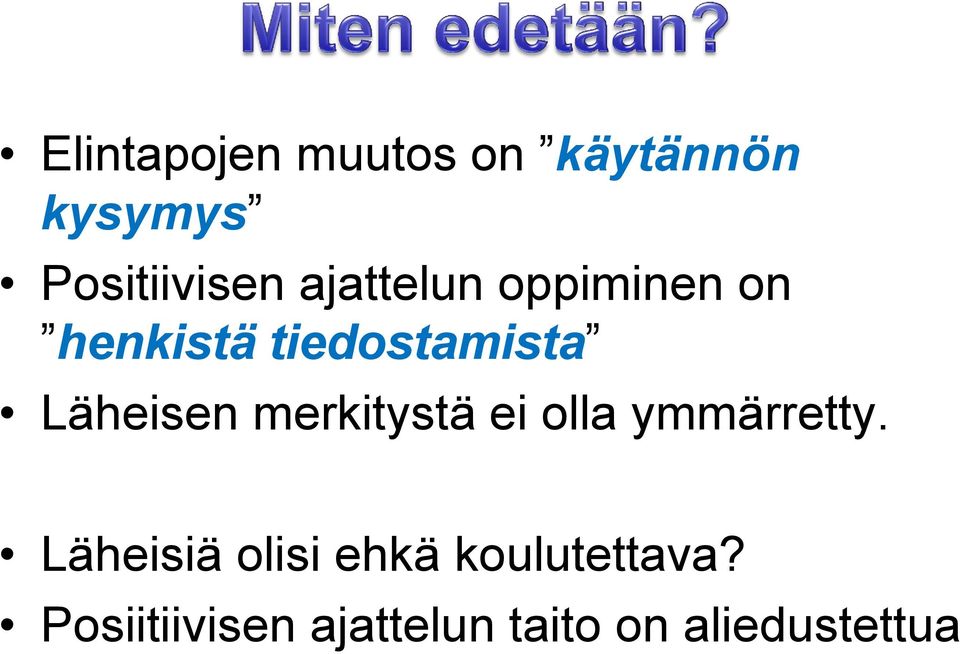 merkitystä ei olla ymmärretty.