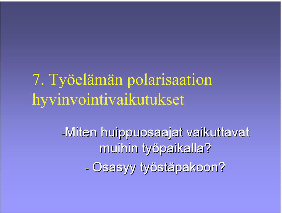 huippuosaajat vaikuttavat muihin